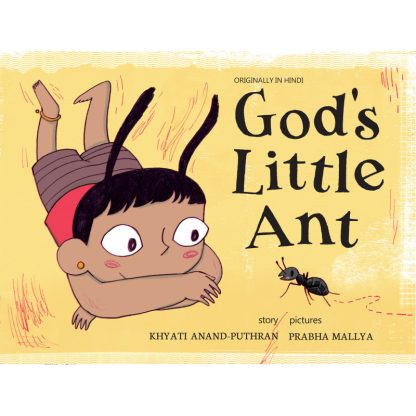 God's Little Ant (English) - Khyati Anand-Puthran