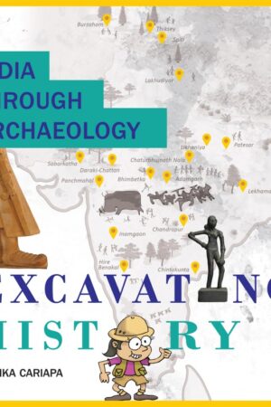 India Through Archaeology: Excavating History (English) - Devika Cariapa