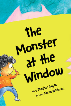 The Monster at the Window (English) - Meghaa Gupta