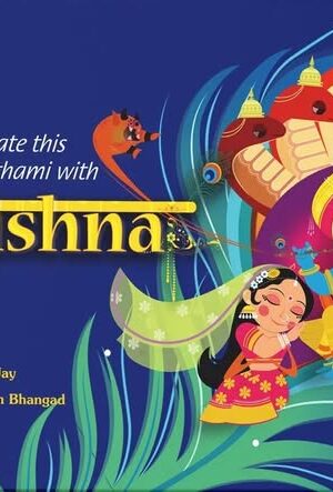 Celebrate this Janmashtami with Krishna -  Mahi Jay