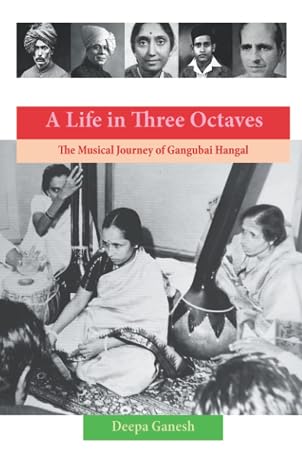 A Life in Three Octaves: The Musical Journey of Gangubai Hangal