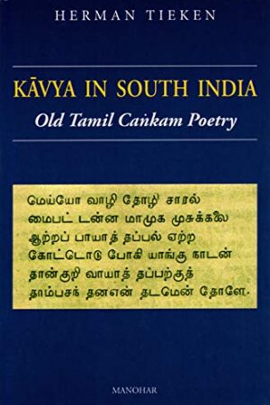 Kavya in South India: Old Tamil Cankam Poetry