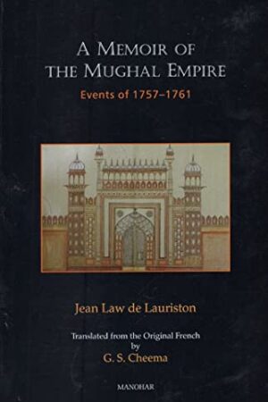 A Memoir of the Mughal Empire: Events of 1757-1761