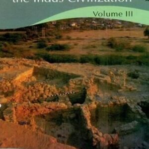 Current Studies on the Indus Civilization: Vol. 3
