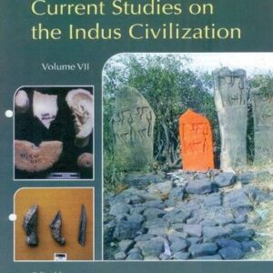 Current Studies on the Indus Civilization: Vol. 7