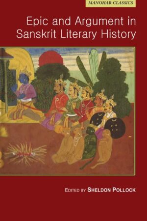 Epic and Argument in Sanskrit Literary History