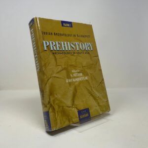 Prehistory: Archaeology of South Asia: Vol. 1 - Indian Archaeology in Retrospect