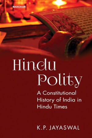 Hindu Polity: A Constitutional History of India in Hindu Times