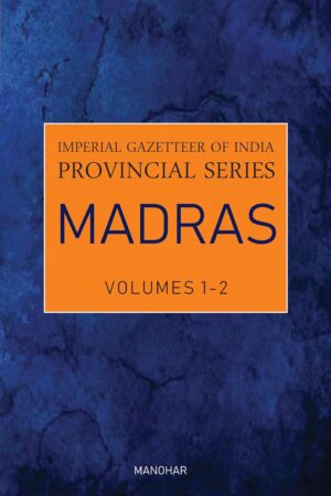 Imperial Gazetteer of India Provincial Series: Madras (2 Vols. Set)