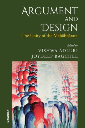 Argument and Design: The Unity of the Mahabharata