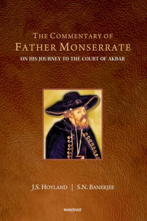 The Commentary of Father Monserrate: On his Journey to the Court of Akbar