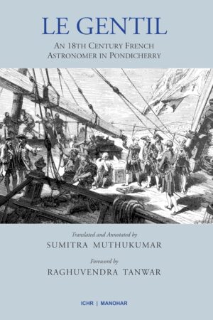 Le Gentil: An 18th Century French Astronomer in Pondicherry