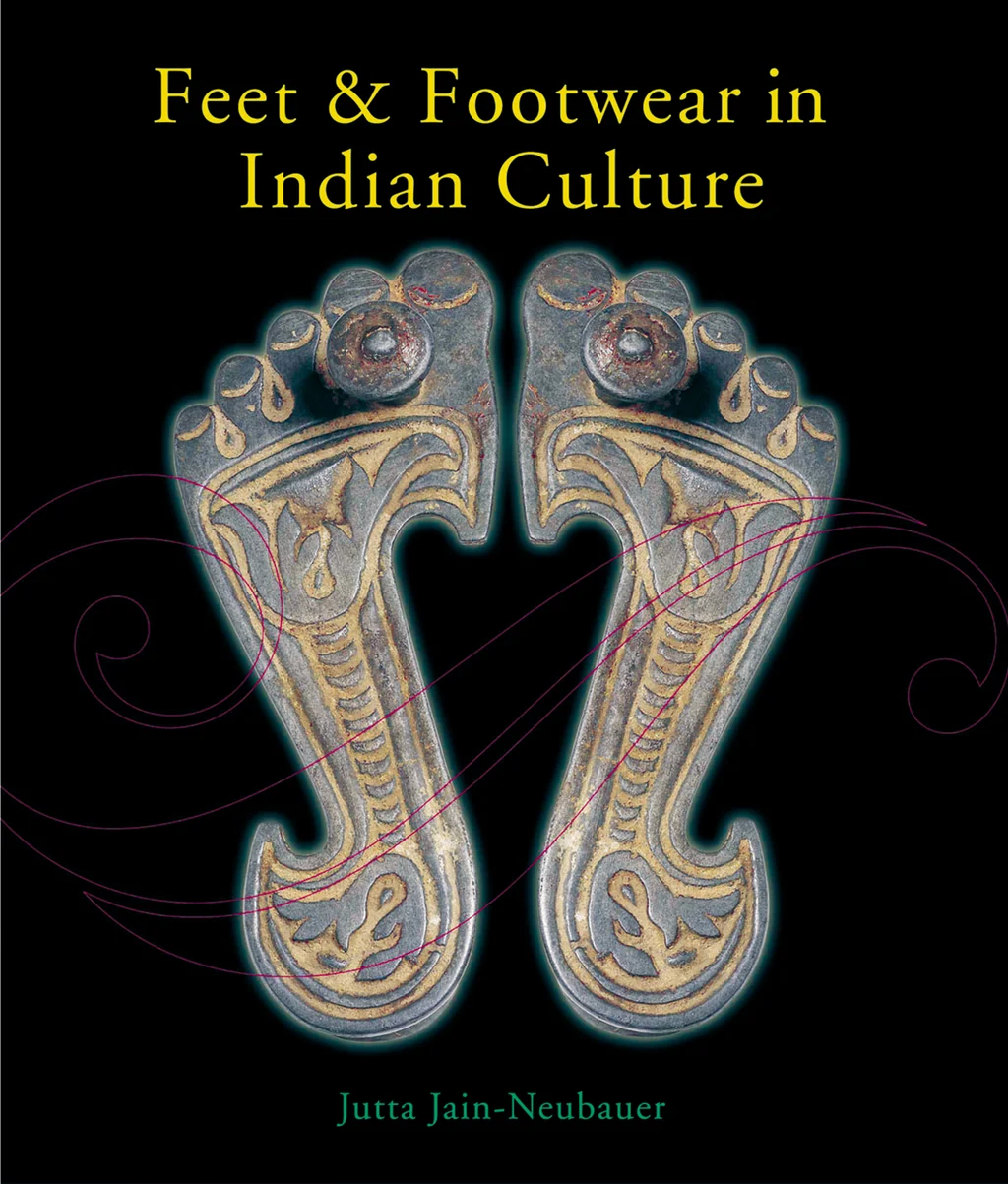 Feet & Footwear In Indian Culture By Jutta Jain-Neubauer