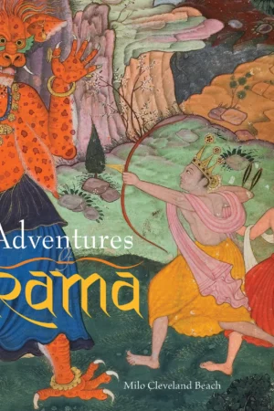 The Adventures of Rama: With illustrations from a 16th-century Mughal manuscript