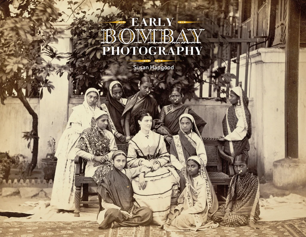 Early Bombay Photography By Susan Hapgood