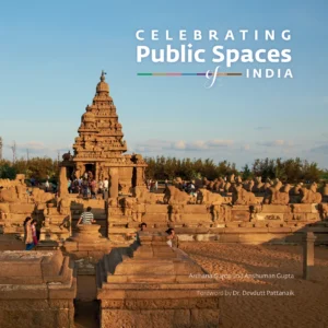 Celebrating Public Spaces of India: Miracles of Existence