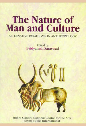 The Nature of Man & Culture: Alternative Paradigms in Anthropology