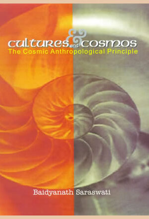 Cultures and Cosmos: The Cosmic Anthropological Principles