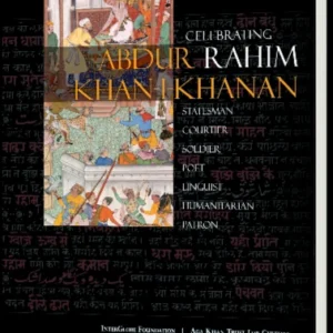 Celebrating Rahim: Abdur Rahim Khan-I-Khanan