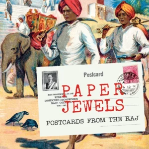 Paper Jewels: Postcards from the Raj By Omar Khan