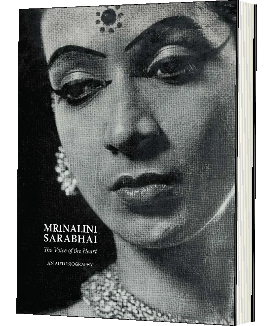 Mrinalini Sarabhai: The Voice of the Heart (An Autobiography)