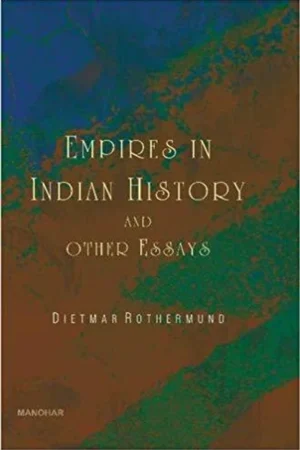 Empires in Indian History and Other Essays