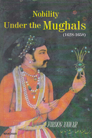Nobility Under The Mughals (1628-58)